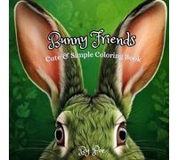 Bunny Friends: Cute & Simple Coloring Book