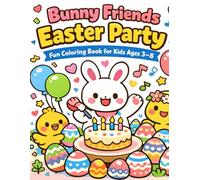 Bunny Friends Easter Party: Fun Coloring Book for Kids |Perfect for little artists to enjoy bunnies, chicks, and egg hunts | Ages 3-8 | 8.5x11 inches | 100 pages