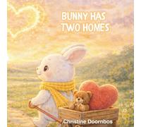 Bunny Has Two Homes: A gentle story about having more than one home, with questions and drawing pages to share together (Where Bunny’s Heart Goes)