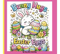 Bunny Hugs & Easter Eggs: A Digital marketing coloring book for Affiliate Marketers, Content Creators & Online Entrepreneurs