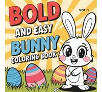 Bunny Joy - Easter Fun vol.1: Bold & Easy Bunny Easter Coloring Book for Kids (Bunny Joy Coloring Series)