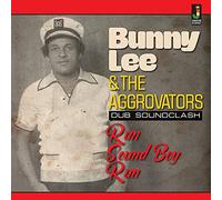 BUNNY LEE & THE AGGROVATORS - RUN SOUND BOY RUN