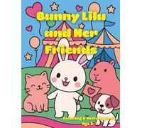 Bunny Lilu and Her Friends, Coloring & Activity Book, Age 3-7: A Fun Coloring Adventure with Mini Maze, Hidden Numbers, and a Short Story (Little Adventures in Coloring)