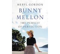 Bunny Mellon – La vida de una leyenda del estilo estadounidense – Grand Central Publishing