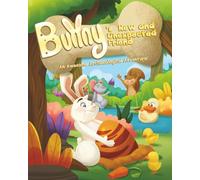 Bunny’s New and Unexpected Friend: An Awesome Archaeological Adventure! (Bunny’s Trail of Tales)