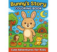 Bunny’s Story Coloring Book: Cute Adventures for Kids
