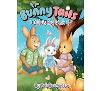 Bunny Tails Mila's Big Wish: A story about family, change, and growing love.