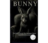 Bunny. The Hidden Record. The First Empty Throne. (The Velvet Warpath)