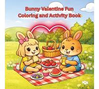 Bunny Valentine Fun: Coloring Pages, Matching Games, and Easy Activities for Kids Ages 3-8