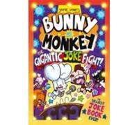 Bunny Vs Monkey: The Gigantic Joke Fight (a Phoenix Comic Book F Rom T