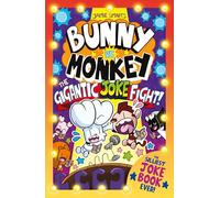 Bunny vs Monkey: The Gigantic Joke Fight (a Phoenix Comic Book, from the million-selling Jamie Smart, Illustrator of the Year)