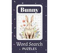 Bunny Word Search Puzzles: Bunny Word Search Puzzle Book for Adults, Seniors & Teens - 50+ Easy-to-Read Bunny & Rabbit Puzzles with Solutions | 6x9 ... Games for Travel, Gifts, Free Times & Fun