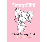 BunnyBibi's Daily Life: Chibi Bunny Girl Coloring Book