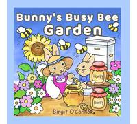 Bunny's Busy Bee Garden: A Cozy Bee-Themed Coloring and Activity Book for Ages 4-8