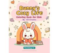 Bunny's Cozy Life Coloring Book for Kids