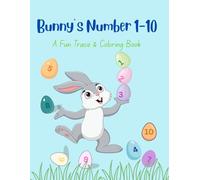 Bunny's Number 1-10: A Fun Trace and Coloring Book