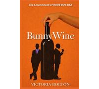 BunnyWine: BOOK 2 OF THE RUDE BOY USA SERIES