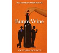 BunnyWine: BOOK 2 OF THE RUDE BOY USA SERIES