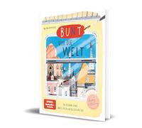 Bunt um die Welt. So schön sind Watercolor und Gouache: von Sue Hiepler