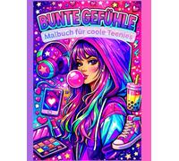 BUNTE GEFÜHLE: Malbuch für coole Teenies!!!!
