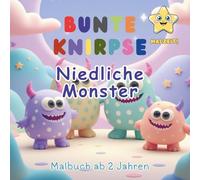 BUNTE KNIRPSE - Niedliche Monster - Malzeit!: Malbuch ab 2 Jahren - Buch zum Ausmalen für Kleinkinder
