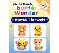 Bunte Tierwelt - Kleine Hände, bunte Wunder: Tier-Ausmalbuch für Kinder ab 2 Jahren | Extra große, einfache Motive | Mit liebevollen Kurzgeschichten zum Vorlesen | Malspaß für Kleinkinder