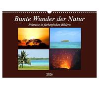 Bunte Wunder der Natur (Wandkalender 2026 DIN A3 quer), CALVENDO Monatskalender: Impressionen farbenfroher Landschaften entstanden auf der Weltreise von Lisa Steil und Markus Pierstorf