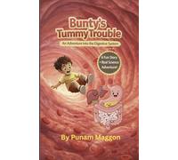 BUNTY'S TUMMY TROUBLE: An Adventure into the Digestive System