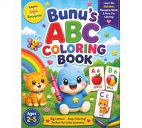 BUNU's Little Adventures: My First Alphabet Coloring Book: A Fun ABC Coloring Book for Toddlers and Preschoolers Ages 2-5