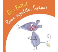 Buon appetito, Topino! Ediz. a colori