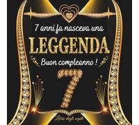 Buon compleanno 7 anni: Un libro degli ospiti per la festa di 7° anniversario - Regalo e decorazioni di anniversario per uomo e donna - 100 pagine Per Congratulazioni, Auguri e Foto