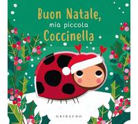 Buon Natale, mia piccola coccinella. Ediz. a colori (Osservo e imparo)