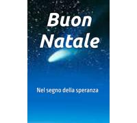 Buon Natale: Nel segno della speranza