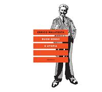 Buon senso e utopia. Nuova ediz.