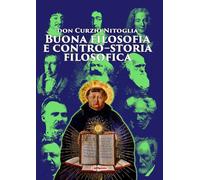 Buona filosofia e contro-storia filosofica. Dall’antichità pagana ad oggi (Tibi dabo claves)