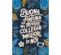 Buona Fortuna Collega: regali per colleghi di lavoro - taccuino quaderni appunti divertenti