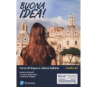 Buona idea! Corso di lingua e cultura italiana. Livello A2. Ediz. MyLab. Con Contenuto digitale per accesso online