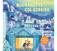 Buonanotte col sorriso. Rituali prima della nanna. Ediz. a colori (Primi passi)