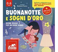 Buonanotte e sogni d'oro. Buone regole per un buon sonno (Quid+)