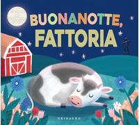 Buonanotte fattoria. Ediz. a colori (Osservo e imparo)