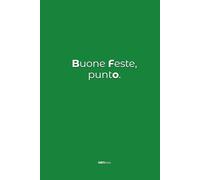 Buone Feste, Punto. - Quaderno appunti ironico per regali di Natale o Compleanno - Copertine divertenti - ABNotes: Piccoli regali per colleghi di ... famiglia, amici - Economici sotto i 15 euro