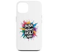 Bura Na Mano Holi Hai Happy Holi Festival India Colors Hindu Carcasa para iPhone 13