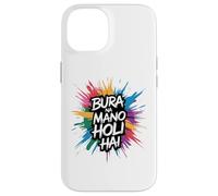 Bura Na Mano Holi Hai Happy Holi Festival India Colors Hindu Carcasa para iPhone 14