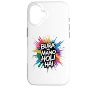 Bura Na Mano Holi Hai Happy Holi Festival India Colors Hindu Carcasa para iPhone 16