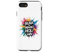 Bura Na Mano Holi Hai Happy Holi Festival India Colors Hindu Carcasa para iPhone SE (2020) / 7 / 8