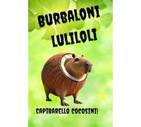 BURBALONI LULILOLI Notebook - Quaderno A5 A RIGHE Italian Brainrot Style: Copertina Virale, Ironica e Trash - Idea Regalo per Fan della Cultura Meme