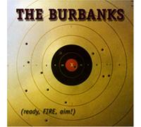 Burbanks - Ready Fire Aim
