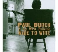 Burch, Paul - to Wire [Import]