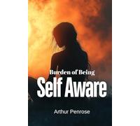 Burden of Being Self Aware (Self Development)
