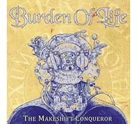 Burden Of Life - The Makeshift Conquerer